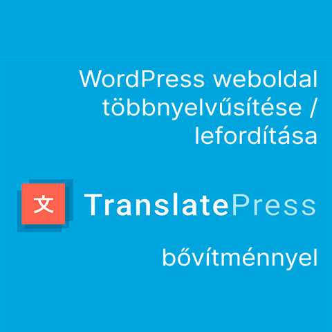 WordPress weboldal többnyelvusitese TranslatePress bővítménnyel